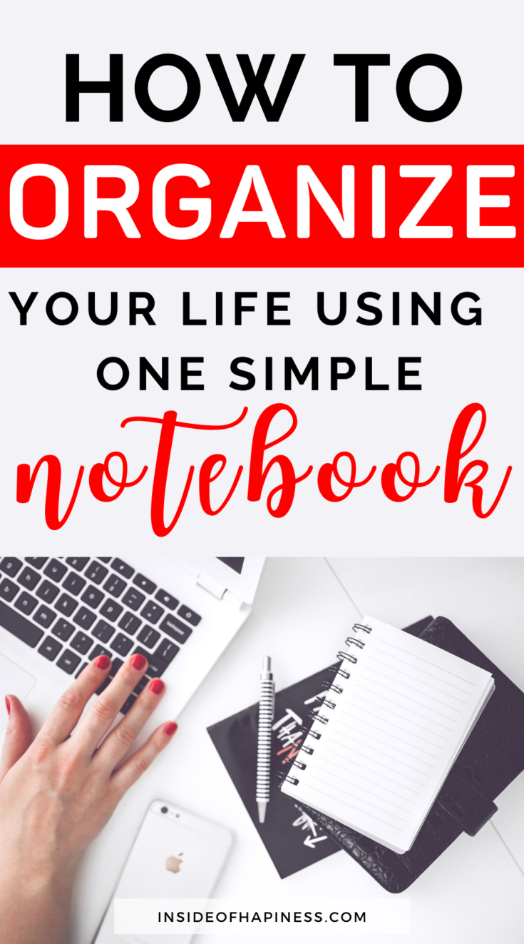 How To Organize Your Life With A Notebook - Inside Of Happiness
