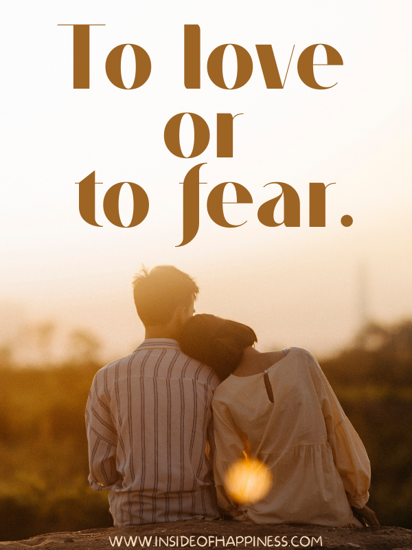 to-love-or-to-fear