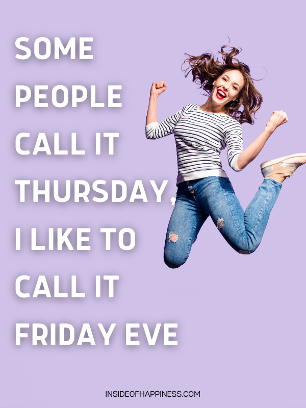 50 Quotes About Thursday To Fix Your Mood - Inside Of Happiness