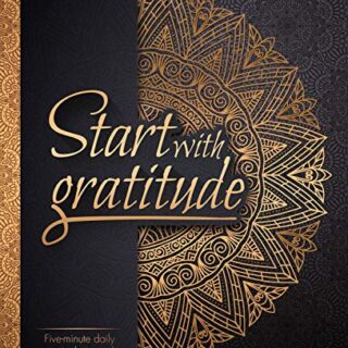 Image for Start With Gratitude: Daily Gratitude Journal | Positivity Diary for a Happier You in Just 5 Minutes a Day