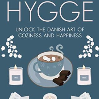 Image for Hygge: Unlock the Danish Art of Coziness and Happiness
