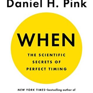 Image for When: The Scientific Secrets of Perfect Timing