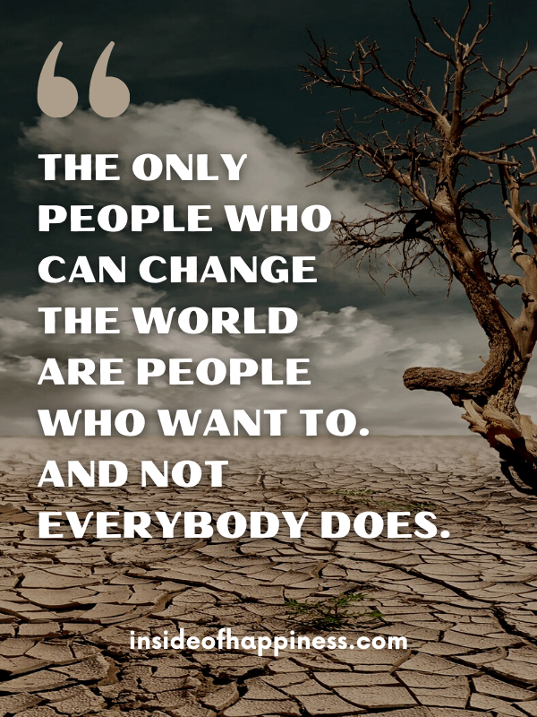 only who wants to change can quote