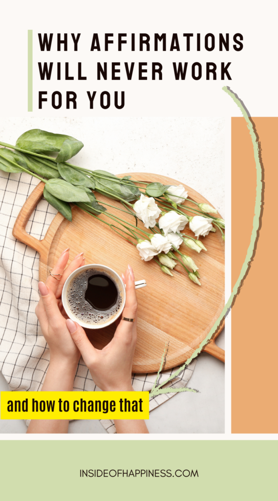 pin image woman holding a cup of coffee flowers on the background text why affirmations will never work for you