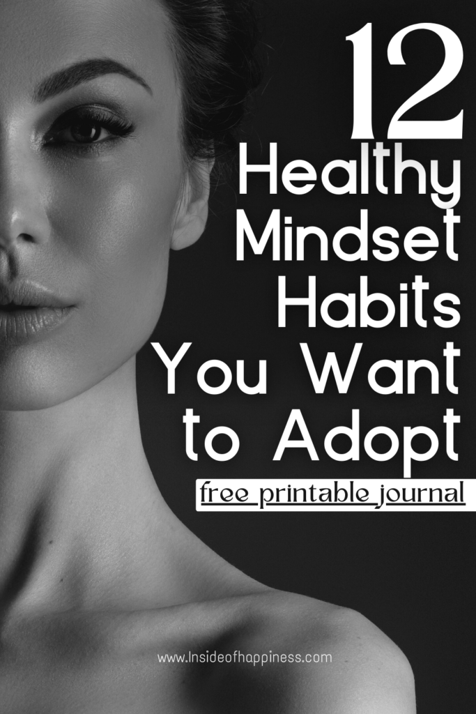 pin image of a woman facing the camera and text on the side 12 healthy mindset habits to adopt free printable journal