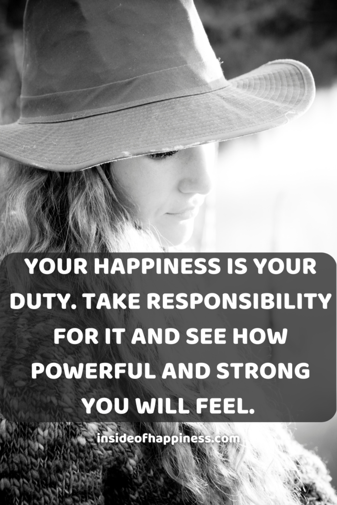 monochrome image of a woman with a hat and quote that says your happiness is your responsibility