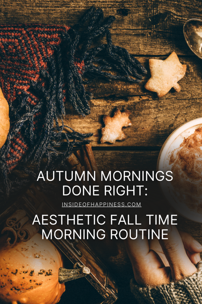 The Perfect, Most Cozy Fall Morning Routine To Have - Inside Of Happiness