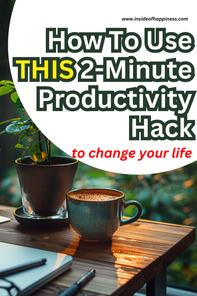 2-minute productivity hack to change your life
