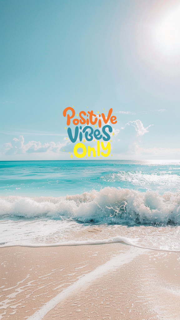positive vibes only ocean waves
