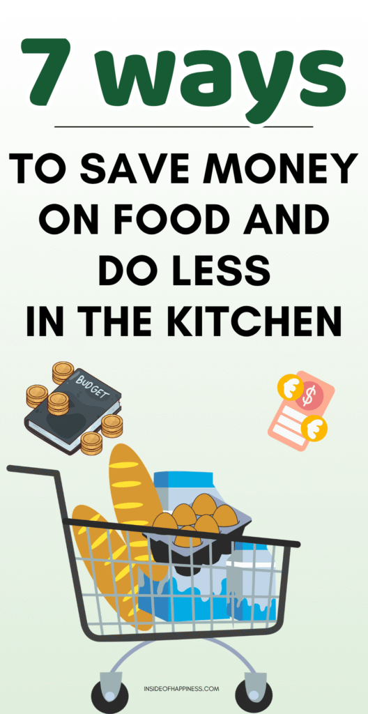 pin image on post with 7 ways to save money on food budget while doing less cooking