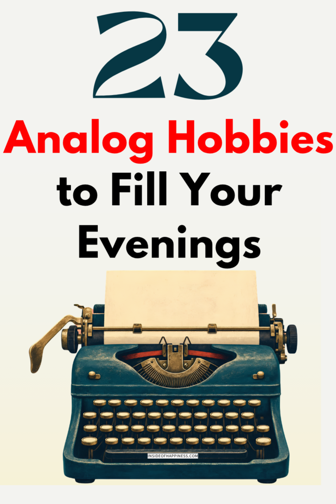 analog hobbies to fill your evenings