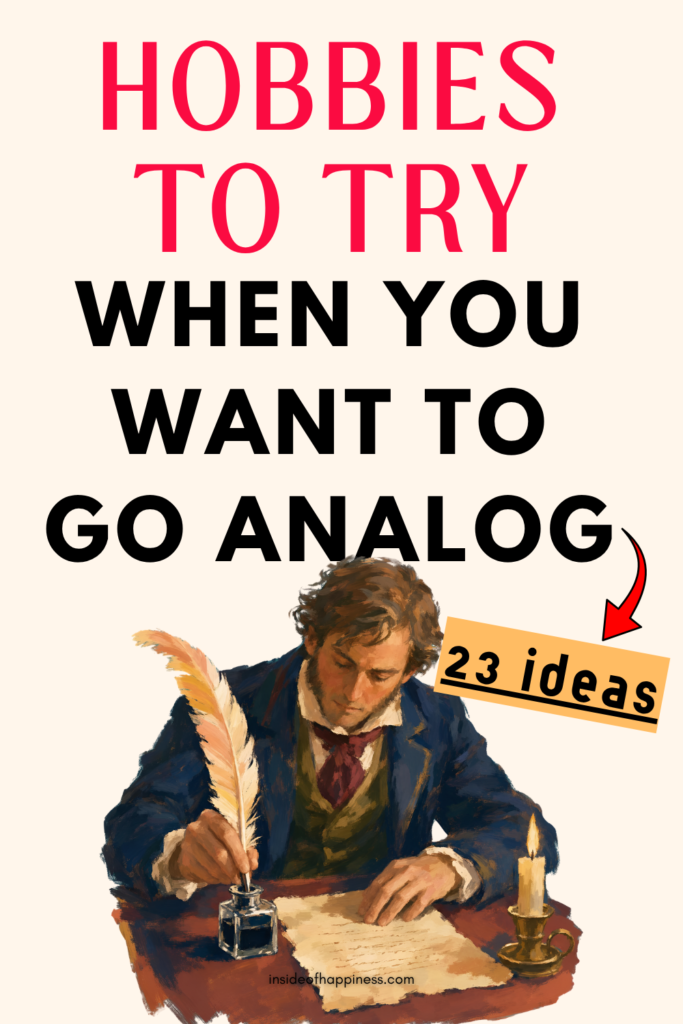 hobbies to try to go analog