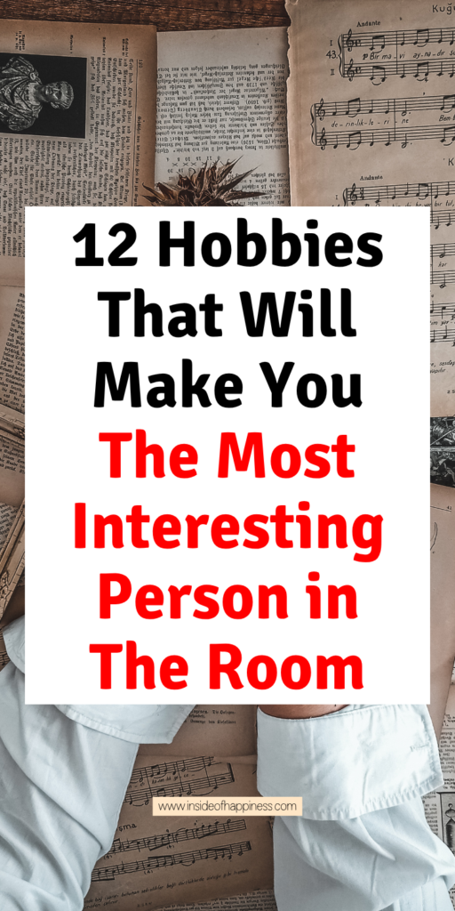hobbies to become the most interesting person in the room